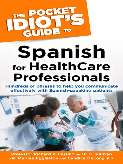 Title details for The Pocket Idiot's Guide to Spanish for Health Care Professi by K.D. Sullivan - Available